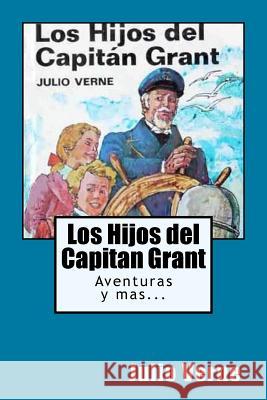 Los Hijos del Capitan Grant (Spanish) Edition Ilustrada Julio Verne 9781546689577 Createspace Independent Publishing Platform - książka