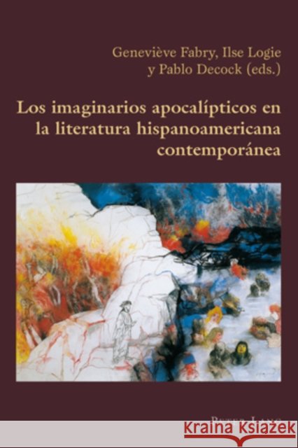 Los Imaginarios Apocalípticos En La Literatura Hispanoamericana Contemporánea Canaparo, Claudio 9783039119370 Lang, Peter, AG, Internationaler Verlag Der W - książka
