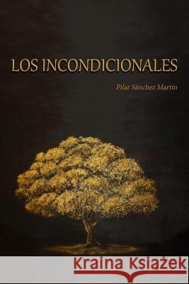 Los Incondicionales Pilar Sanche Miguel Hernande 9788460854784 978-84-68-5478-4 - książka