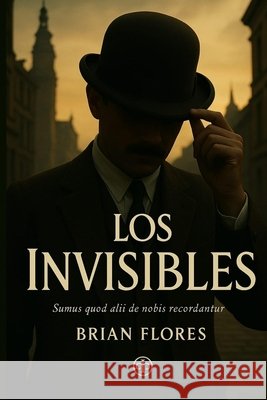 Los Invisibles Brian Flores 9786310096568 Brian Flores - książka