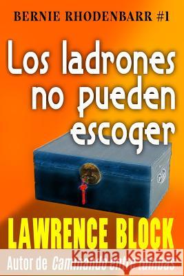 Los ladrones no pueden escoger Garcia, Jordi 9781537724980 Createspace Independent Publishing Platform - książka