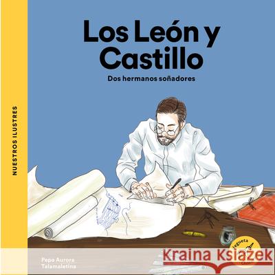 Los Le?n Y Castillo: DOS Hermanos So?adores Pepa Aurora Rodr?gue Talamaletina Fern?ndez 9788494723704 Vegueta Ediciones - książka