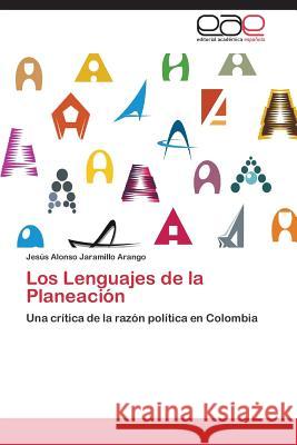 Los Lenguajes de la Planeación Jaramillo Arango Jesús Alonso 9783847367628 Editorial Academica Espanola - książka