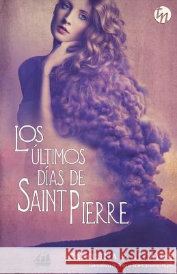 Los últimos días de Saint Pierre Alcaide, Carolina P. 9788468781389 Top Novel - książka