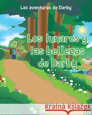 Los lunares y las bellezas de Darby Vickie L Gardner 9798891575431 Page Publishing, Inc. - książka