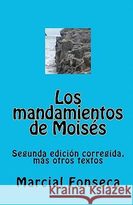 Los mandamientos de Moisés Fonseca, Marcial 9781449969615 Createspace - książka