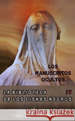 Los manuscritos ocultos Santos Varela, Manuel 9781517009311 Createspace - książka