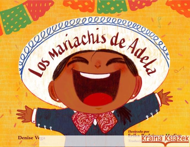 Los mariachis de Adela Erika Medina 9781623544454 Charlesbridge Publishing - książka