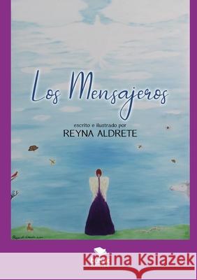 Los Mensajeros Reyna Aldrete 9788468543550 Bubok Publishing SL - książka