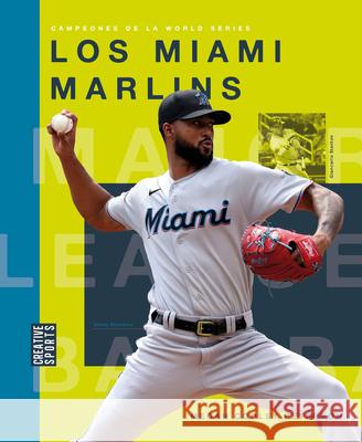 Los Miami Marlins Megancooley Peterson 9781682774984 Creative Paperbacks - książka