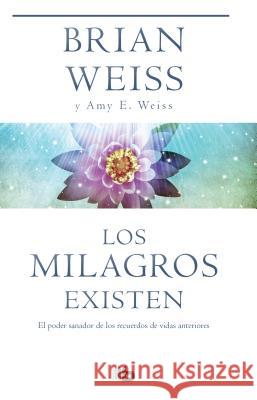 Los Milagros Existen / Miracles Happen Brian Weiss 9781949061512 B de Bolsillo - książka