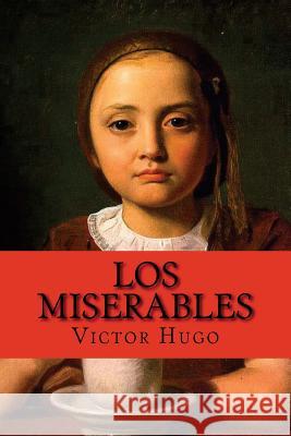 Los miserables (Saga completa 5 en 1) (Spanish Edition) Victor Hugo 9781543056495 Createspace Independent Publishing Platform - książka