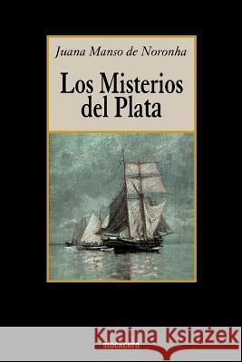 Los Misterios Del Plata Juana Manso de Noronha 9789871136377 StockCERO - książka