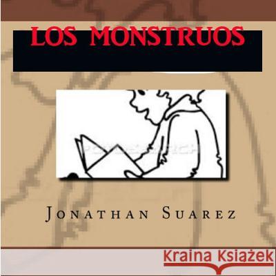 Los Monstruos Jonathan Suarez 9781514812853 Createspace - książka