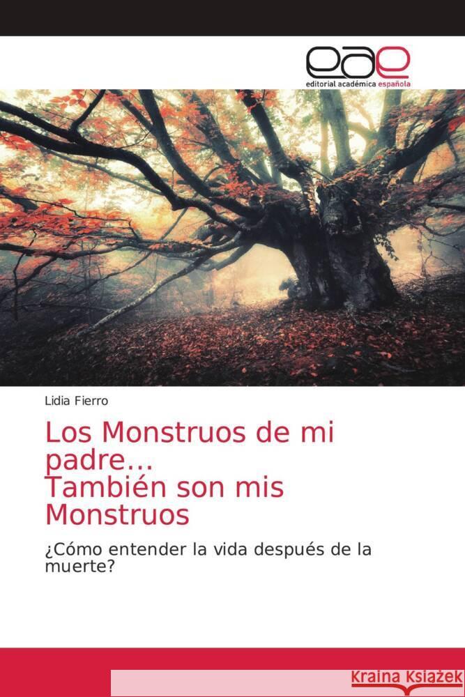 Los Monstruos de mi padre... También son mis Monstruos Fierro, Lidia 9786203034646 KS OmniScriptum Publishing - książka