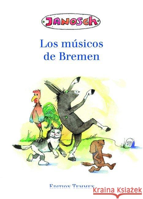 Los músicos de Bremen : Sonderausgabe spanisch Janosch 9783837870220 Edition Temmen - książka