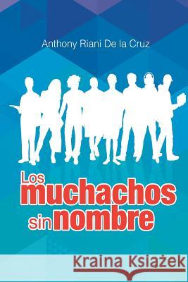 Los muchachos sin nombre Carvajal Arciniegas, Edward 9789584689788 Independent - książka