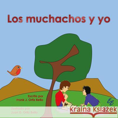 Los muchachos y yo Ortiz Bello, Juan D. 9781881741596 Ediciones Eleos, Incorporated - książka