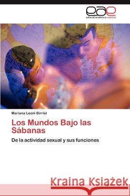 Los Mundos Bajo las Sábanas Leoni Birriel Mariana 9783847356653 Editorial Acad Mica Espa Ola - książka