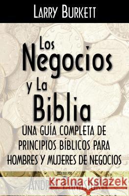 Los Negocios y La Biblia Burkett, Larry 9780881131123 Caribe/Betania Editores - książka