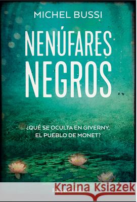 Los nenúfares negros Bussi, Miche 9788491396147 HarperCollins - książka
