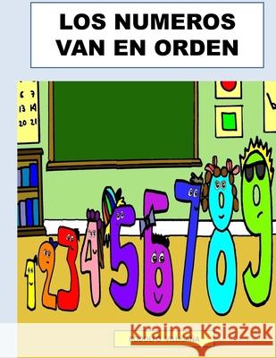 Los Numeros Van En Orden Rodolfo Villicana 9798514151004 Independently Published - książka