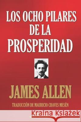 Los Ocho Pilares de la Prosperidad Mauricio Chave James Allen 9781693650499 Independently Published - książka