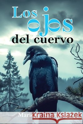 Los ojos del cuervo Maricela Martínez 9798990770003 Maricela Martinez - książka