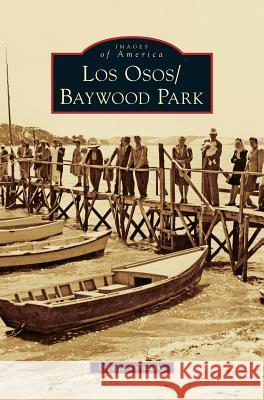 Los Osos/Baywood Park Lynette Tornatzky 9781540201256 History Press Library Editions - książka