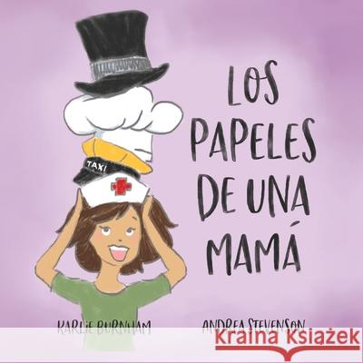 Los Papeles de una Mamá Burnham, Karlie 9781952209130 Lawley Enterprises LLC - książka