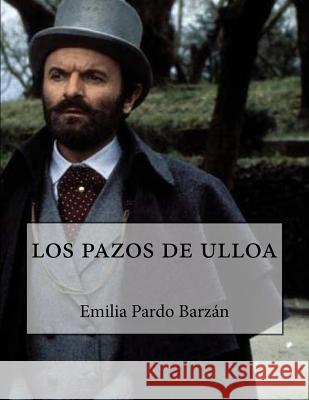 los pazos de ulloa Pardo Barzan, Emilia 9781523486816 Createspace Independent Publishing Platform - książka