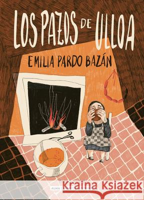 Los Pazos de Ulloa Emilia Pard Ilu Ros 9788419599278 Editorial Alma - książka