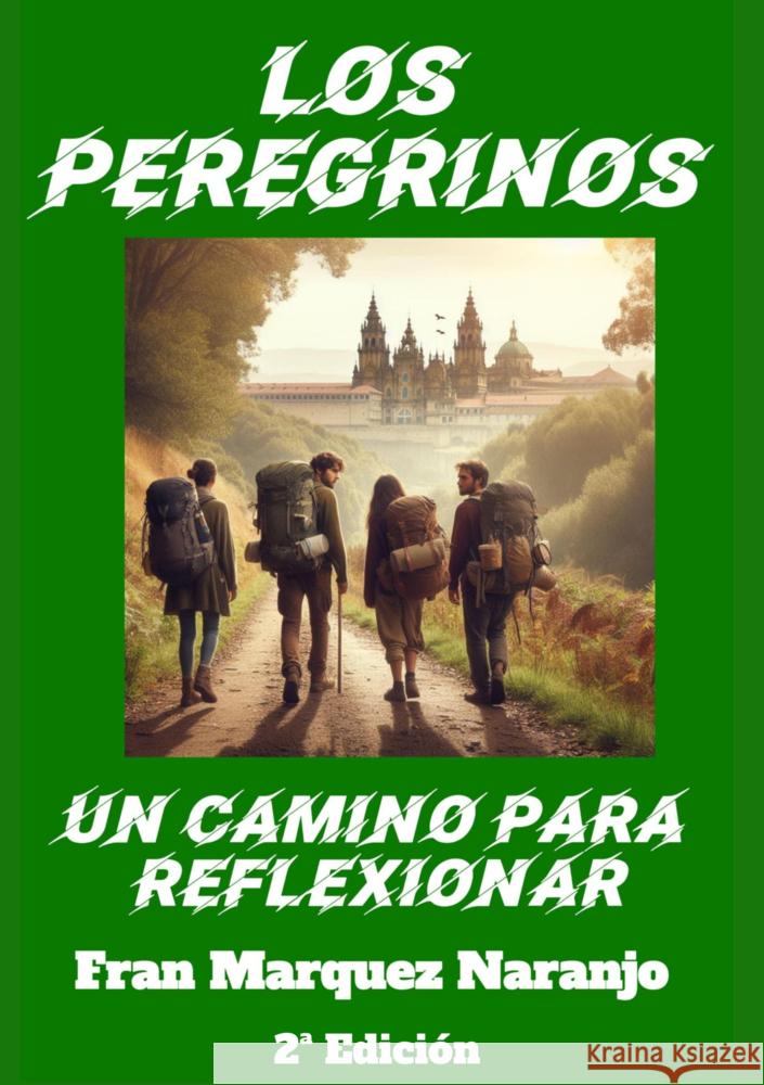 Los Peregrinos Fran  Marquez Naranjo 9789403788876 Bateledicions - książka
