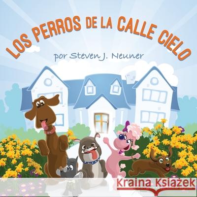 Los Perros de la Calle Cielo Steven J. Neuner Oliver Bruehl Jim Knabel &. Flo 9781636800325 Ethos Collective - książka