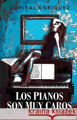 Los pianos son muy caros Ediciones, Neo Club 9781544008110 Createspace Independent Publishing Platform - książka