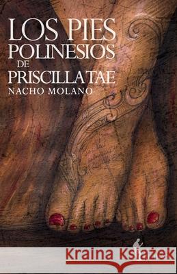 Los pies polinesios de Priscilla Tae Ang McHarrell Nacho Molano 9788412410860 Ediciones Rubeo - książka