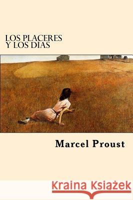 Los Placeres y la Vida (Spanish Edition) Proust, Marcel 9781542365741 Createspace Independent Publishing Platform - książka