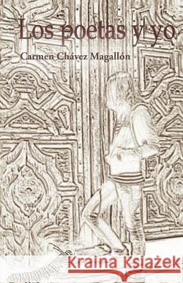 Los Poetas y Yo Magallon, Carmen Chavez 9781463377038 Palibrio - książka
