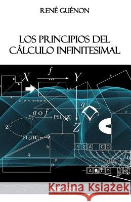 Los Principios del Cálculo Infinitesimal Guénon, René 9781912452637 Omnia Veritas Ltd - książka