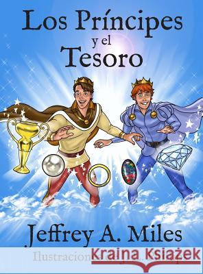 Los Príncipes y el Tesoro Miles, Jeffrey A. 9780996111577 Handsome Prince Publishing - książka