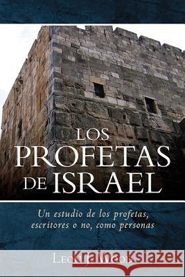 Los Profetas de Israel Leon Wood 9780825456558 Portavoz - książka