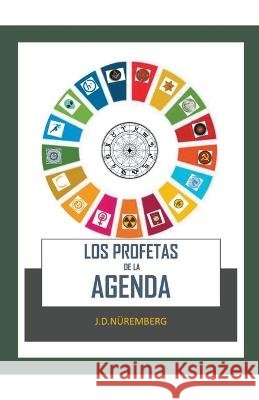 Los Profetas de la Agenda J D Nuremberg   9798215790038 X X - książka