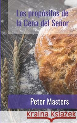 Los prop?sitos de la Cena del Se?or Peter Masters 9781913133375 Editorial Wakeman - książka