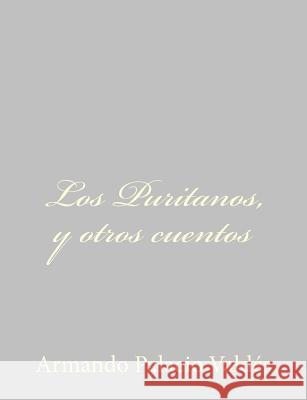 Los Puritanos, y otros cuentos Palacio Valdes, Armando 9781484896822 Createspace - książka