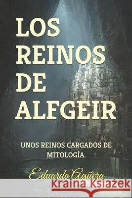 Los Reinos de Alfgeir Eduardo Agüera 9781698424514 Independently Published - książka