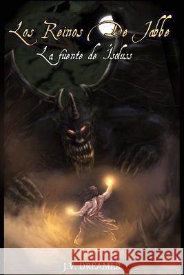 Los Reinos de Jabbe: La fuente de Ísoluss Villalba, Antonio 9781499373417 Createspace - książka