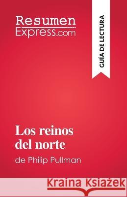 Los reinos del norte: de Philip Pullman Thibaut Antoine   9782808698672 Resumenexpress.com - książka