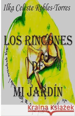 Los Rincones de Mi Jardín Robles, Ray Gibran 9781493527632 Createspace - książka