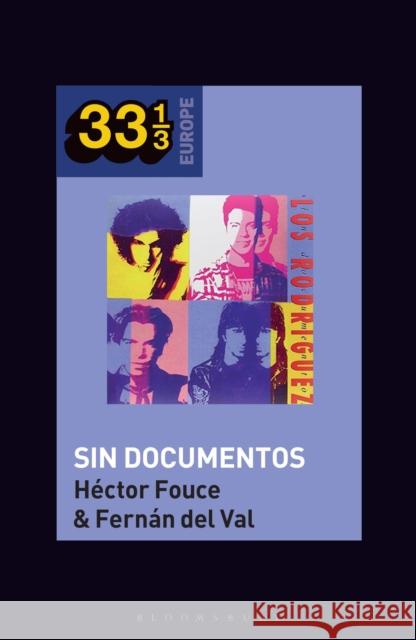 Los Rodríguez's Sin Documentos Fouce, Héctor 9781501357886 Bloomsbury Academic - książka