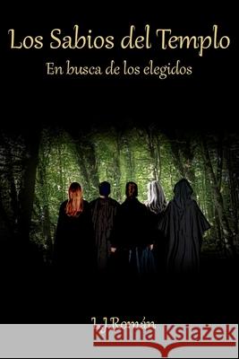 Los sabios del Templo: En busca de los Elegidos Román, Liliana González 9781494273590 Createspace - książka